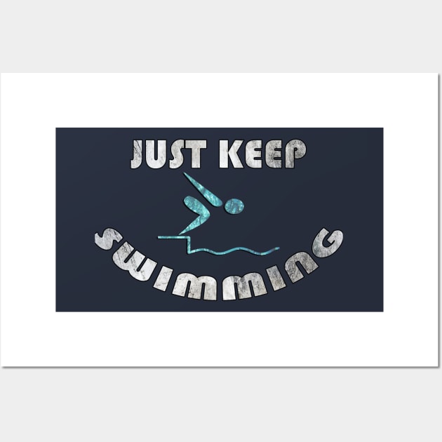 Swimmer Shirts Funny Quote JUST KEEP SWIMMING Fun Swim Gift Wall Art by tamdevo1